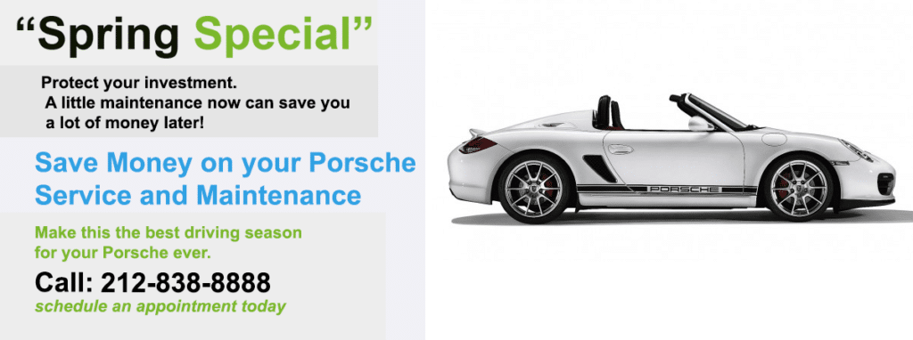 NYC best Porsche dealer alternative for Porsche service. Ask about our Porsche Spring Service Special in NYC near me. We are an independent Porsche service facility. We can do anything the Porsche dealer can do and more.